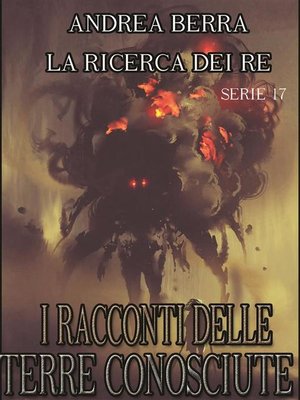 cover image of I racconti delle terre conosciute--La ricerca dei re--serie 17 ( Rivelazioni)
